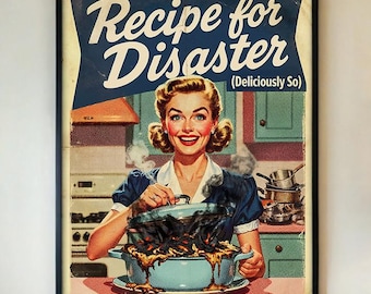 Recipe for Disaster Poster - Funny Kitchen Wall Art, Retro Cooking Print, Vintage 1950s Housewife Humour, Dining Room Decor FRAMED/UNFRAMED