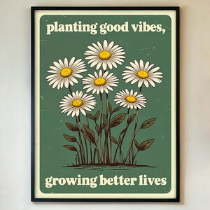 Póster "Plantando buenas vibras", impresión artística de pared retro de margaritas, decoración con cita floral vintage, obra de arte hippie boho para el hogar, con o sin marco.