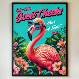 Hello Sweet Cheeks Poster, Funny Tropical Flamingo, Wall Art Print, for Bathroom Decor, Guest Toilet Poster, Vibrant Floral FRAMED/UNFRAMED