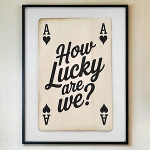 Poster "Quanto siamo fortunati" - Stampa artistica da parete con carte da gioco vintage, decorazione con citazione d'amore retrò, design con asso di picche per coppie, con/senza cornice
