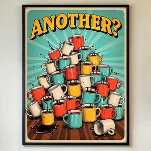 Another Coffee Poster – Funny Retro Mug Stack Wall Art Print, Vintage Kitchen Decor, Caffeine Lover Gift for Home or Café, FRAMED/UNFRAMED