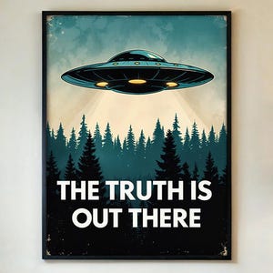 The Truth Is Out There Poster, Retro UFO Alien Wall Art, Sci-Fi Abduction Print, Vintage Extraterrestrial Space Decor, FRAMED/UNFRAMED