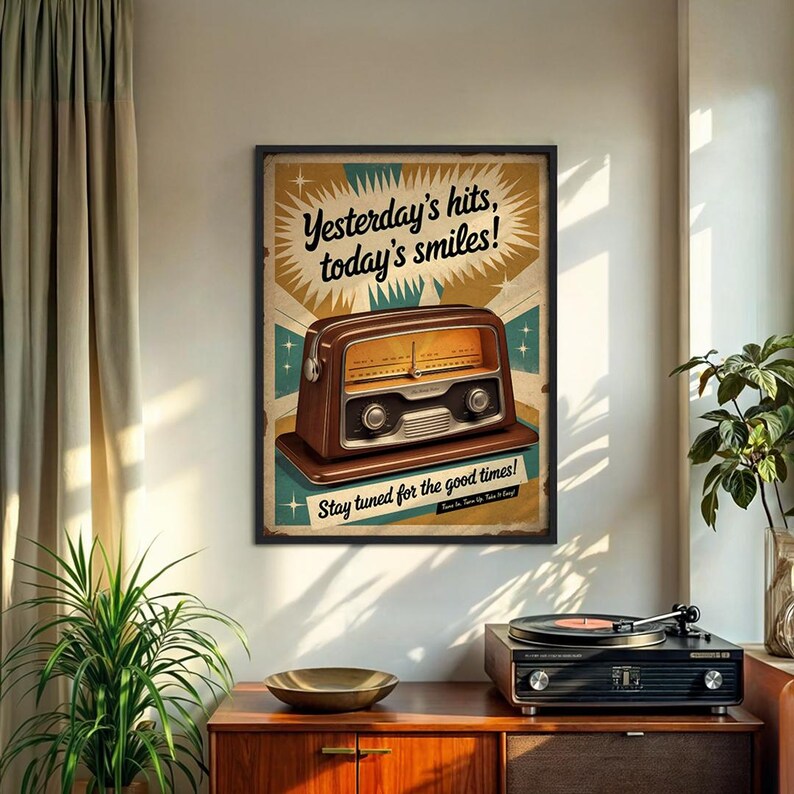 May include: A framed vintage-style poster with a brown radio illustration. The poster has the text "Yesterday's hits, today's smiles!" and "Stay tuned for the good times!" in a retro font. The poster is displayed on a wall.