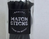 Black black matches - New size, OLD FAVE match bottle