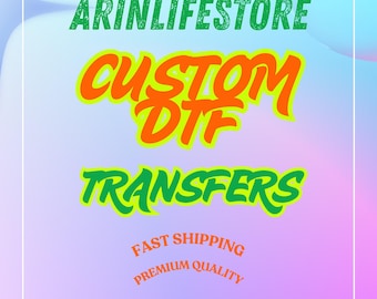 Custom DTF Transfer for Ready to Press, Custom Ready to Apply for Heat Press, Custom DTF Prints, Full Color Heat Transfer, Shirt Transfer