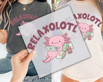 Cute Axolotl DTF Transfer for Ready to Press, Relaxolotl Ready to Apply for Heat Press, Axolotl Lover Gift DTF Prints, Direct To Film