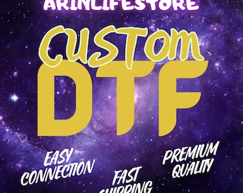 Custom DTF Transfer for Ready to Press, Custom Ready to Apply for Heat Press, Custom DTF Prints, Full Color Heat Transfer, Shirt Transfer