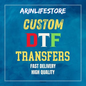 Custom DTF Transfer for Ready to Press, Custom Ready to Apply for Heat Press, Custom DTF Prints, Full Color Heat Transfer, Shirt Transfer