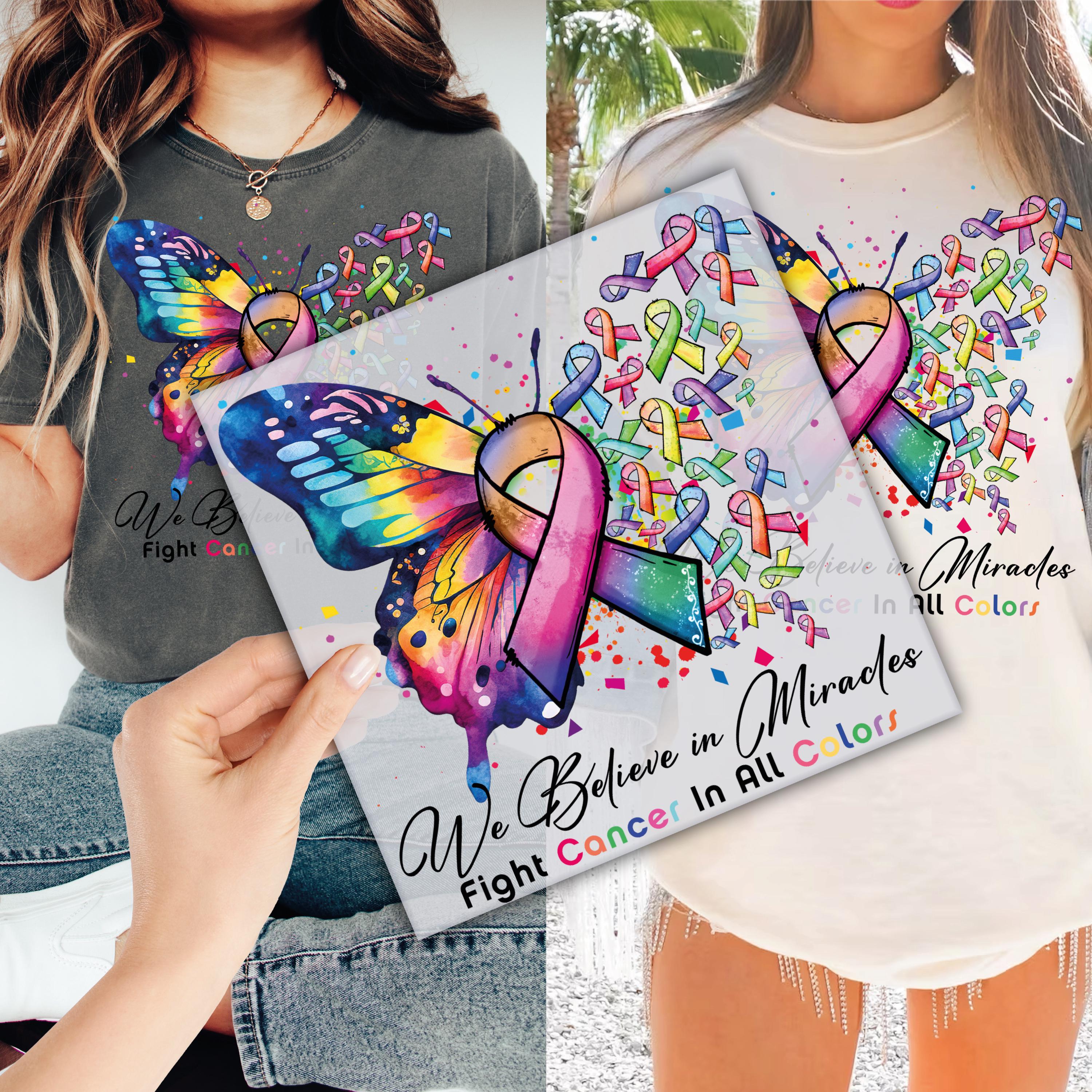 Fight Cancer In All Colors DTF Transfer for Ready to Press, We Believe In Miracles Ready to Apply for Heat Press, Butterfly Ribbon DTF Print