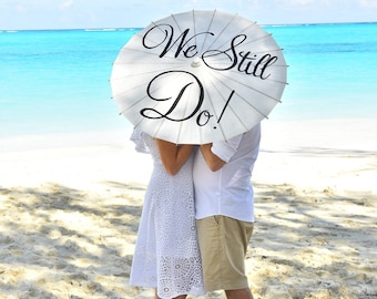 Wedding Anniversary Photography Prop Vow Renewal Anniversary Decor Custom Parasol Umbrella We Still Do Sign