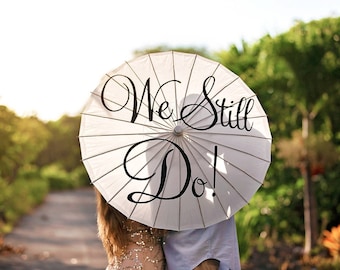 Wedding Parasol Umbrella Vow Renewal Anniversary Ceremony Custom Engagement Sign We Still Do Beach Coastal Photography Prop