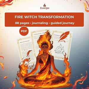 May include: Digital download titled "Fire Witch Transformation" with 88 pages, journaling, and a guided journey. The image features a woman in a meditative pose, surrounded by flames, with accompanying pages and the text "FlameLore".