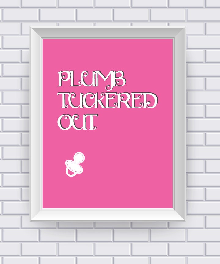 Southern Sayings Plumb Tuckered Out Digital Print Etsy