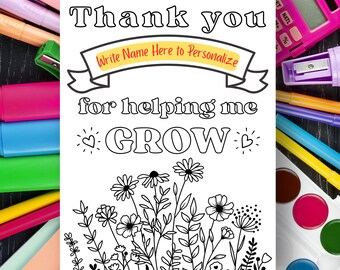 Printable Personalized Coloring Appreciation Card. Instantly Download, Print, and Color. Thank You for Helping Me Grow. TEACHGIFT