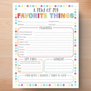 May include: A white questionnaire sheet titled A FEW OF MY FAVORITE THINGS with a colorful polka dot border. It includes fields for name, grade, birthday, shirt size, favorites, gift card preferences, a wishlist, and notes on allergies.