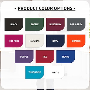 May include: Image displaying a color chart with the text "PRODUCT COLOR OPTIONS." The chart features rectangular color swatches labeled: Black, Bottle, Burgundy, Dark Grey, Hot Pink, Natural, Navy, Orange, Purple, Red, Royal, Turquoise, and White.