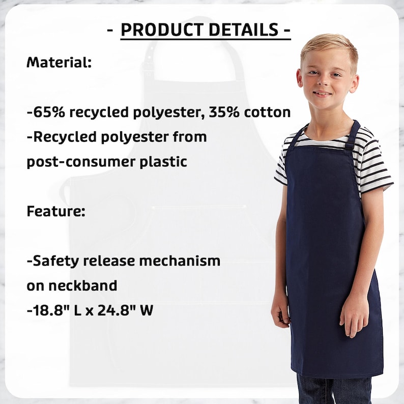 May include: A navy blue apron with a safety release neckband, worn by a young person. The apron is made of 65% recycled polyester and 35% cotton. The apron measures 18.8" L x 24.8" W. The product details are displayed in the image.