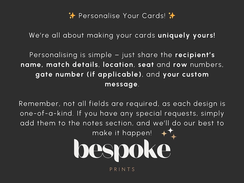 Op de afbeelding: Donkergrijze afbeelding met witte tekst. De tekst luidt "Personaliseer je kaarten!" en "bespoke PRINTS". De tekst legt uit hoe je kaarten kunt personaliseren met de naam van de ontvanger, details, locatie, stoel, rijnummers, poortnummer en aangepaste boodschap.