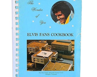COOKBOOK 1984 Elvis Fans The Wonder Of You Junior League Vintage Retro Kitchen hardCover Cook Book Recipes Herbs Spices celebrity