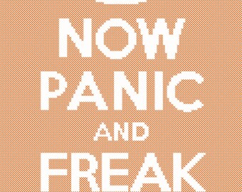 Now Panic and Freak Out Cross Stitch Pattern Easy PDF