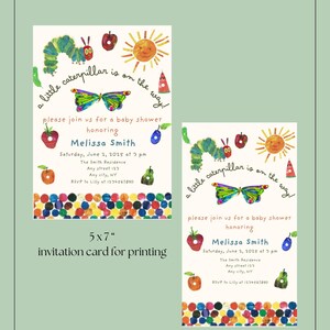 May include: Two printable baby shower invitation templates featuring a colourful illustration of a caterpillar, butterfly, and sun. The text reads "a little caterpillar is on the way!" and includes the name "Melissa Smith" and details for the shower. One template is 5x7 inches and the other is 1080x1920 pixels.