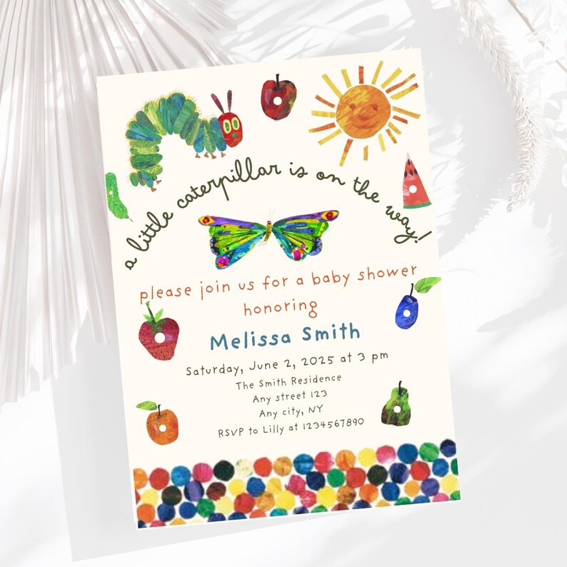 May include: A baby shower invitation featuring a colourful illustration of a caterpillar, butterfly, sun, apple, and watermelon. The text reads "a little caterpillar is on the way!" and includes details for the event, including the date, time, location, and RSVP information.