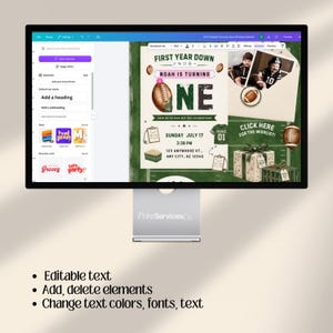 May include: A computer monitor displaying a digital design interface for a football-themed first birthday invitation. The invitation features green field graphics, brown footballs, and text including FIRST YEAR DOWN, NOAH IS TURNING ONE.