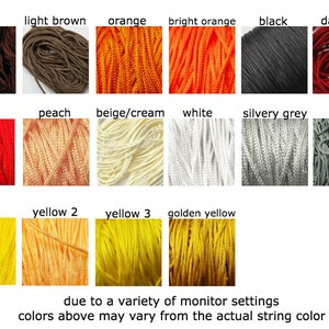 May include: A color chart of different colored strings, including brown, light brown, orange, bright orange, black, dark red, red, peach, beige/cream, white, silvery grey, grey, yellow, yellow 2, yellow 3, and golden yellow. The text "due to a variety of monitor settings colors above may vary from the actual string color" is at the bottom of the chart.