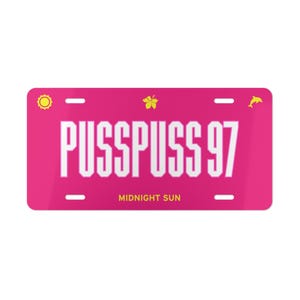 May include: A vibrant pink license plate featuring the text "PUSSPUSS 97" in white. The words "MIDNIGHT SUN" are below the numbers. Yellow sun, butterfly, and dolphin graphics are in the corners.