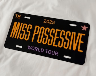 Miss Possessive Tour Aluminum 12" x 6" Vanity Plate: Tate McRae Inspired Car Sign, Fun Wall Decor