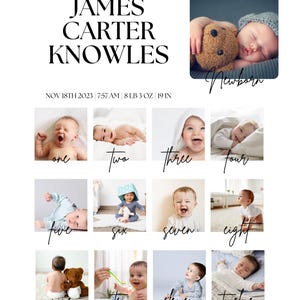 May include: A baby's first year photo collage features twelve monthly photos, showcasing the child's growth.  The top section displays the baby's name, JAMES CARTER KNOWLES, birthdate (NOV 18TH 2023), time (7:57 AM), weight (8 LB 3 OZ), and length (19 IN).  Each monthly photo is numbered one through twelve.  The newborn photo shows the baby sleeping with a teddy bear. The color scheme is predominantly white and black text with neutral-toned baby photos.