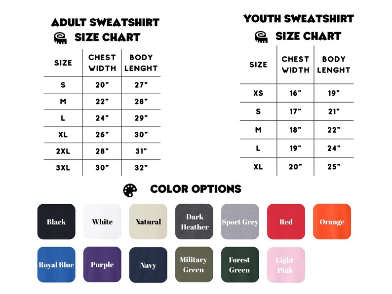 K&ouml;nnte beinhalten: Gr&ouml;&szlig;entabellen f&uuml;r Sweatshirts f&uuml;r Erwachsene und Jugendliche, die Brustweite und K&ouml;rperl&auml;nge in Zoll angeben. Farboptionen sind Schwarz, Wei&szlig;, Natur, Dunkelgrau, Sportgrau, Rot, Orange, K&ouml;nigsblau, Lila, Marine, Milit&auml;rgr&uuml;n, Waldgr&uuml;n und Hellrosa.