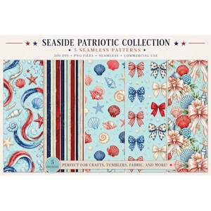 May include: A collection of five seamless patterns with a patriotic seaside theme. Designs include seashells, bows, and stripes in red, white, and blue on a light blue background. The text reads "Seaside Patriotic Collection" and "Perfect for crafts, tumblers, fabric, and more!"