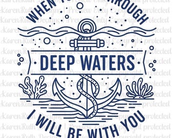 Isaiah 43:2 PNG When You Go Through Deep Waters, Anchor Sublimation, Ocean Bible Verse Shirt Design, Christian Digital Download DTF design