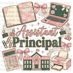May include: A collection of pink and green school-themed illustrations, including a laptop, notebook, calculator, and schoolhouse, with the words "Assistant Principal" in the center. Decorative bows and paperclips are also included.