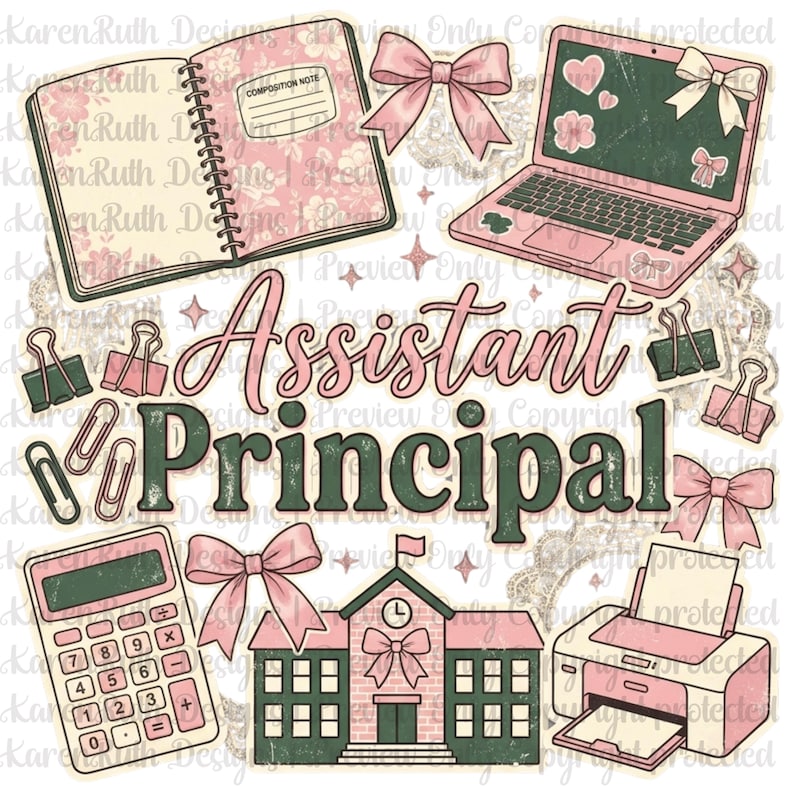 May include: A collection of pink and green school-themed illustrations, including a laptop, notebook, calculator, and schoolhouse, with the words "Assistant Principal" in the center. Decorative bows and paperclips are also included.