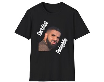 Koszulka z certyfikatem pedofila Drake'a – zabawna koszulka z grafiką Drake'a, fajna koszulka Kendricka, prezent dla mężczyzn, kobiet i nastolatków