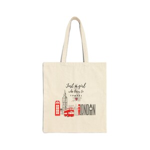 London, Love Travel, Cotton Canvas Tote Bag - Just a Girl Who Loves to Travel, Everyday Use, Reusable Shopping Bag, London Gift