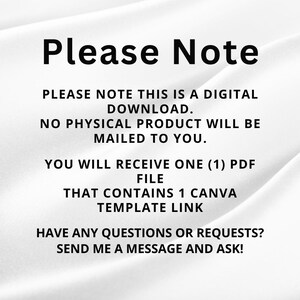 以下が含まれることがあります： 白い背景に、太字の黒いフォントで「Please Note」と書かれています。下のテキストは、これはデジタルダウンロードであり、物理的な製品は郵送されないことを説明しています。Canvaテンプレートリンクを含むPDFファイルが含まれています。ご質問はご連絡ください。