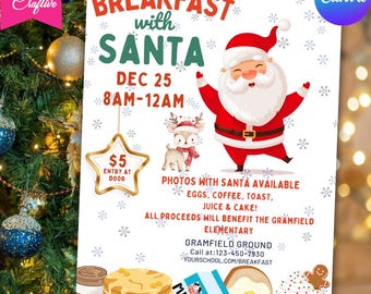May include: A festive flyer promoting "Breakfast with Santa" on December 25th from 8 AM to 12 AM. The design features Santa Claus, a reindeer, snowflakes, and breakfast food illustrations. Entry is $5 at the door.