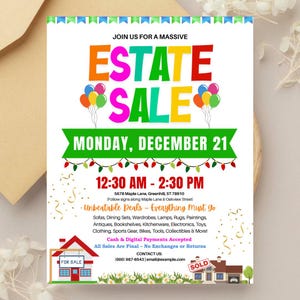 May include: A colorful estate sale flyer with the words "ESTATE SALE" in large, vibrant letters. The flyer announces a sale on Monday, December 21, from 12:30 AM to 2:30 PM. It lists various items for sale, including furniture, antiques, and collectibles.