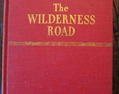 Vintage 1940s Book The Wilderness Road by Robert L. Kincaid Hardcover