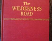 Vintage 1940s Book The Wilderness Road by Robert L. Kincaid Hardcover