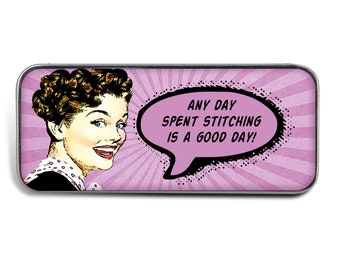 Magnetic Sewing Needle Case Pop Art Any Day Spent Stitching is a Good Day