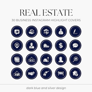May include: A set of 30 dark blue Instagram highlight covers with silver icons, designed for real estate businesses. The icons include a house, a money bag, and a handshake. The text "REAL ESTATE" and "30 BUSINESS INSTAGRAM HIGHLIGHT COVERS" are displayed.