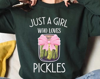 Bluza z nadrukiem Just a Girl Who Loves Pickles, zabawna bluza z nadrukiem Pickle, prezent dla miłośnika Pickle, bluza z kapturem urodzinowa, dziewczęcy sweter Pickle, prezent dla dziewczynek