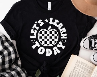 Let's Learn Today Teacher Shirt, Retro Apple Teacher Shirt, Gift for Teacher Shirt, Back to School Shirt, Cute Teacher Appreciation Tee