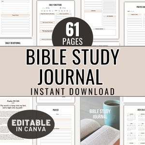 May include: A digital printable Bible study journal with 61 pages. The journal features a black and white design with the text "Bible Study Journal" in a large, bold font. The journal is editable in Canva and includes a daily devotional, daily gratitude, prayer journal, and a 2025 calendar.