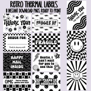 May include: Black and white printable labels with retro designs. The labels feature phrases like "Thank You", "Fragile", "Happy Mail Inside", "Get Ready to Be Obsessed", and "Handmade Just for You".