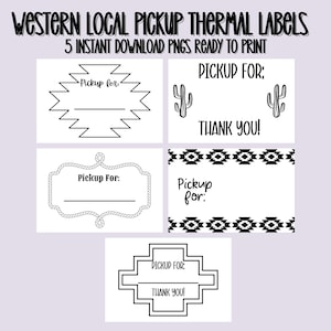 Puede incluir: Etiquetas térmicas blancas con texto y diseños en negro. Las etiquetas dicen "Western Local Pickup Thermal Labels" y "5 Instant Download PNGs Ready to Print." Los diseños incluyen patrones geométricos, cactus y bordes de cuerda.